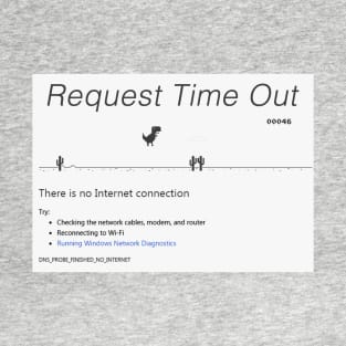 Request Time Out T-Shirt